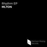 MLTON - Rhythm EP