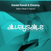 Daniel Kandi & Dreamy - Match Made In Heaven