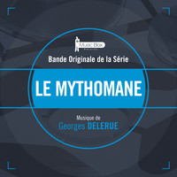 Georges Delerue - Le mythomane (Bande originale de la série)