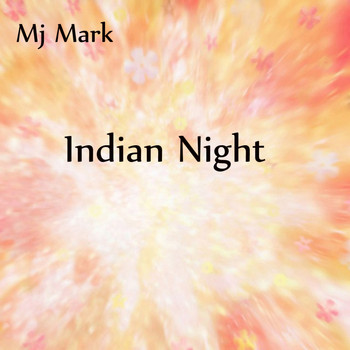 MJ MARK - Indian Night
