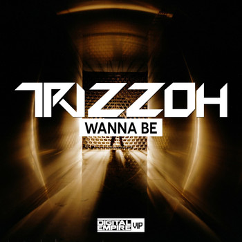 Trizzoh - Wanna Be