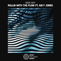 Geek Boy - Rollin with the Flow (feat. Abi F Jones)