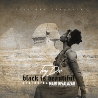 Tiny Doo - Black Is Beautiful (feat. Martin Salazar) (Explicit)