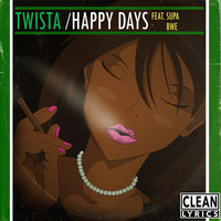 Twista - Happy Days (feat. Supa Bwe)