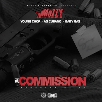 Mozzy - On Commission (feat. Young Chop, AG Cubano & Baby Gas) (Explicit)