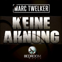 Marc Twelker - Keine Ahnung