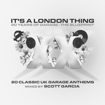 Various Artists - It's a London Thing XX - The Blueprint  (Mixed By Scott Garcia)