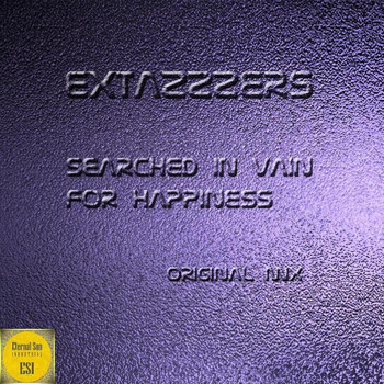 Extazzzerss - Searched In Vain For Happiness