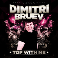 Dimitri Bruev - Top With Me