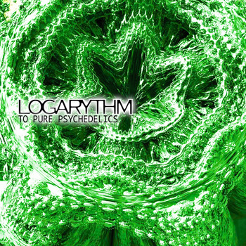 Logarythm - To Pure Psychedelics