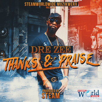 Dre Zee - Thanks & Praise - Single