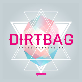 Dirtbag - Space Raiders EP