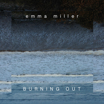 emma miller - Burning Out