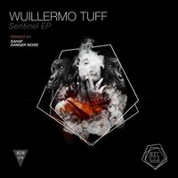 Wuillermo Tuff - Sentinel EP