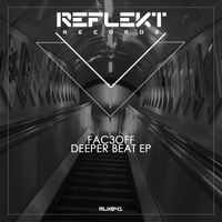 Fac3Off - Deeper Beat EP