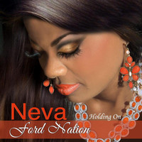 Neva Ford Nation - Holding On