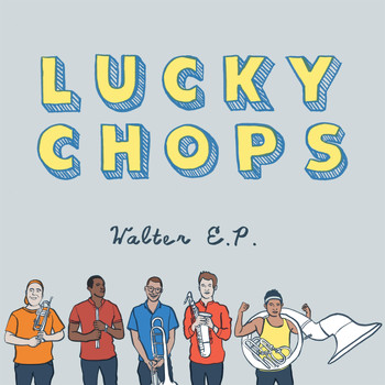 Lucky Chops - Walter - EP