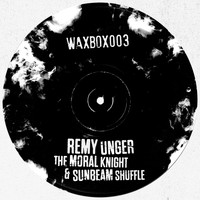 Remy Unger - The Moral Knight & Sunbeam Shuffle