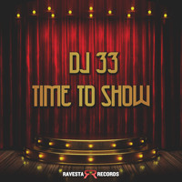 DJ 33 - Time To Show