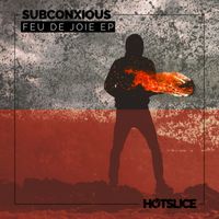 Subconxious - Feu De Joie EP