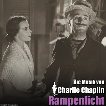 Charlie Chaplin - Rampenlicht (Original Motion Picture Soundtrack)