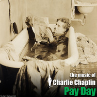 Charlie Chaplin - Pay Day (Original Motion Picture Soundtrack)