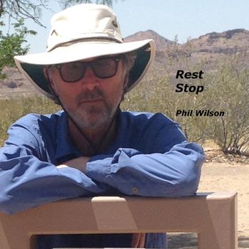 Phil Wilson - Rest Stop