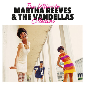 Martha Reeves & The Vandellas - The Ultimate Collection