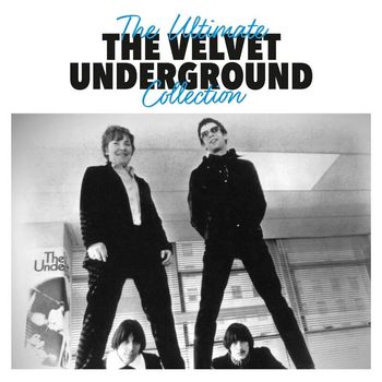 The Velvet Underground - The Ultimate Collection