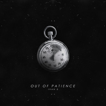 Ivan B - Out of Patience