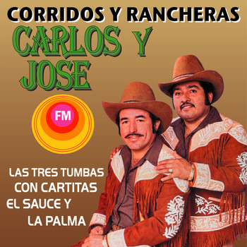 Carlos Y José - Corridos y Rancheras