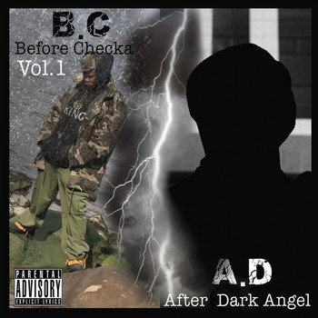 Checka & Dark Angel - B.C. A.D.: Before Checka After Dark Angel, Vol. 1
