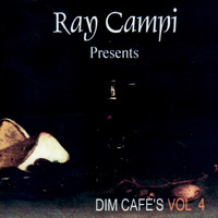 Ray Campi - Dim Café's Vol 4
