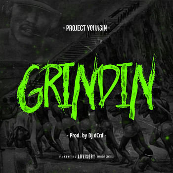 Project Youngin - Grindin'