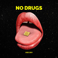 Hrd Drv - No Drugs