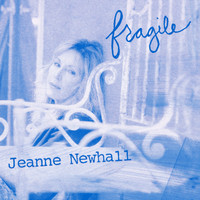Jeanne Newhall - Fragile