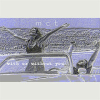 MCT - With Or Without You
