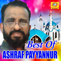 Asharaf Payyannur - Best of Ashraf Payyannur