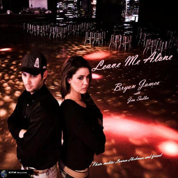 Bryan James - Leave Me Alone