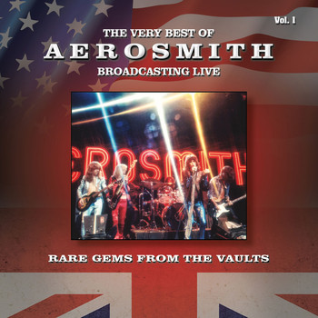 Aerosmith - The Very Best of Aerosmith - Broadcasting Live, Rare Gems from the Vaults, Vol. 1