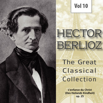 Charles Munch & Boston Symphony Orchestra - Hector Berlioz - The Great Classical Collection, Vol. 10