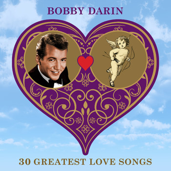 Bobby Darin - 30 Greatest Love Songs
