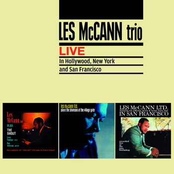 Les McCann - Les Mccann Trio Live in Hollywood, New York and San Francisco (Bonus Track Version)