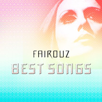 Fairouz - Best Songs