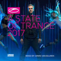 Armin van Buuren - A State Of Trance 2017 (Mixed by Armin van Buuren)