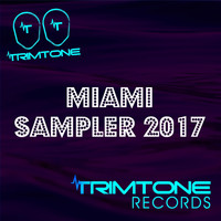 Trimtone - Trimtone Miami Sampler 2017