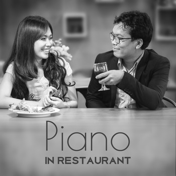 Restaurant Music - Piano in Restaurant – Mellow Jazz, Relaxing Music for Cafe & Restaurant, Smooth Jazz Instrumental