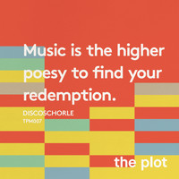 Discoschorle - Music Is The Higher Poesy To Find Your Redemption