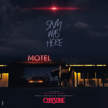 Christine - Sam Was Here (Christhope Deroo's Original Motion Picture Soundtrack)