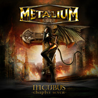 Metalium - Incubus-Chapter Seven